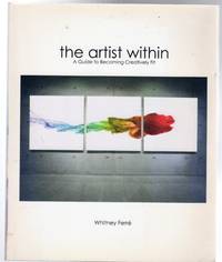 Artist Within : A Guide to Becoming Creatively Fit by Ferre, Whitney - 2008