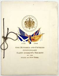 Menu and Program for One Hundred and Fiftieth Anniversary Saint Andrew’s Society of State of New York, Waldorf Astoria, Friday, November 30, 1906