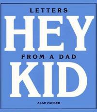 Hey Kid : Letters from a Dad