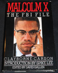 image of Malcolm X: The FBI File; Clayborne Carson; Introduction by Spike Lee; Edited by David Gallen