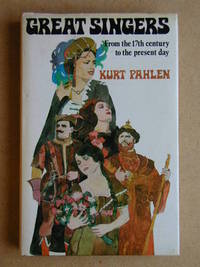 Great Singers from the Seventeenth Century to the Present Day
