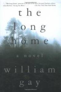 The Long Home by William Gay - 1999-02-03