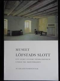 MUSEET LÖFSTADS SLOTT. ETT STORT SVENSKT…