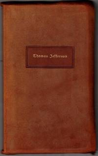 Thomas Jefferson: A Little Journey by Elbert Hubbard. And an Address by John J. Lentz. Being two attempts to help perpetuate the memory & pass along the influence of the Great American