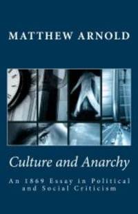 Culture and Anarchy by Matthew Arnold - 2010-02-07