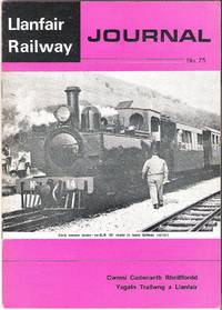 Llanfair Railway Journal No.75 April 1980 by Cartwright, R.I. ed