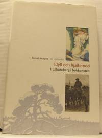 Idyll och hjältemod. J. L. Runeberg i bokkonsten.