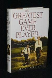cover of The Greatest Game Ever Played; Harry Vardon, Francis Ouimet, and the Birth of Modern Golf