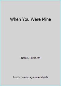 image of When You Were Mine