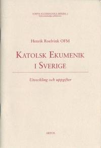 Katolsk ekumenik i Sverige. Utveckling och…