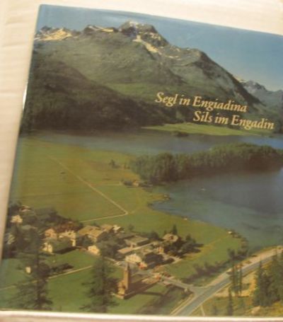 Segl in Engiadina. Sils im Engadin. Publicho in…