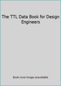 The TTL Data Book for Design Engineers