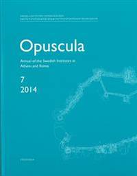 Opuscula. 7 2014. Annual of the Swedish…