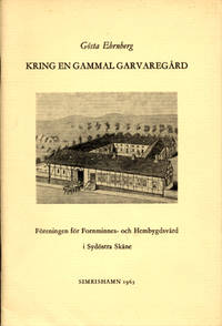 Kring en gammal garvaregård.