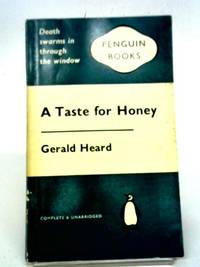 A Taste For Honey by Gerald Heard - 1961