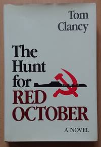 The Hunt for Red October: A Novel by Tom Clancy - 1984