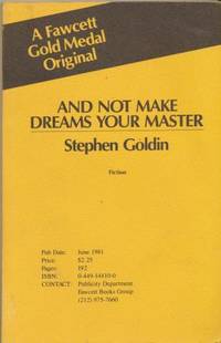 AND NOT MAKE DREAMS YOUR MASTER - uncorrected proof