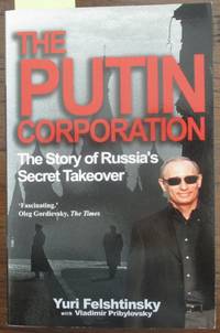 cover of Putin Corporation, The: The Story of Russia's Secret Takeover