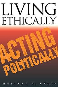 Living Ethically, Acting Politically: Native American College Graduates Tell Their Life Stories...