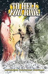 TO HELL YOU RIDE (Signed & Numbered Ltd. Hardcover Edition)