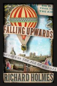 Falling Upwards : How We Took to the Air