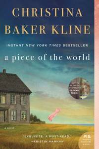 A Piece of the World : A Novel by Christina Baker Kline - 2018