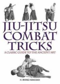 image of Jiu-Jitsu Combat Tricks: A Classic Guide to the Ancient Art