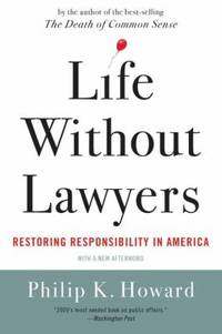 Life Without Lawyers : Liberating Americans from Too Much Law
