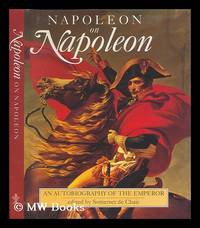 Napoleon on Napoleon : an autobiography of the emperor