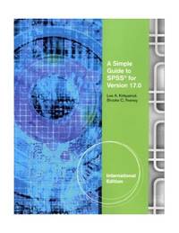 A Simple Guide to SPSS® for Version 17.0, International Edition