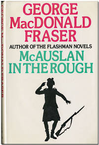 MCAUSLAN IN THE ROUGH AND OTHER STORIES by Fraser, George MacDonald - 1974