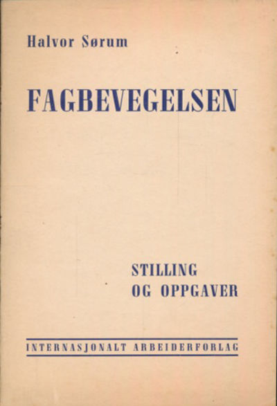 Fagbevegelsen. Stilling og oppgaver.