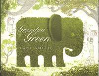 GRANDPA GREEN by Lane Smith - First Edition - 2011 - from Windy Hill Books (SKU: 032264)