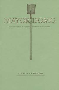 image of Mayordomo : Chronicle of an Acequia in Northern New Mexico