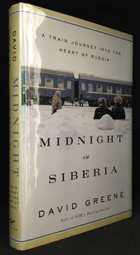 Midnight in Siberia; A Train Journey into the Heart of Russia by Greene, David