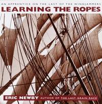 Learning the Ropes : An Apprentice on the Last of the Windjammers