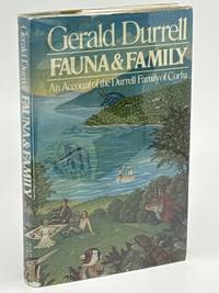 FAUNA AND FAMILY: An Account of the Durrell Family of Corfu.