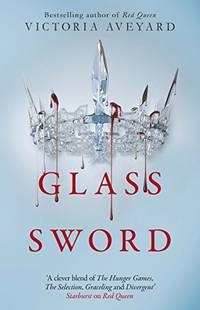 Glass Sword: Red Queen Book 2: The second YA dystopian fantasy adventure in the globally...