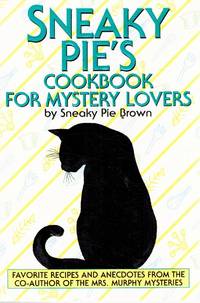 SNEAKY PIE'S COOKBOOK FOR MYSTERY LOVERS