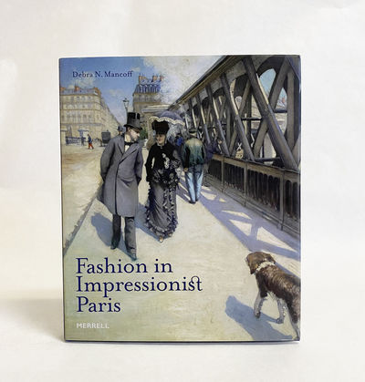 Fashion in Impressionist Paris by Mancoff, Debra N | Hardback