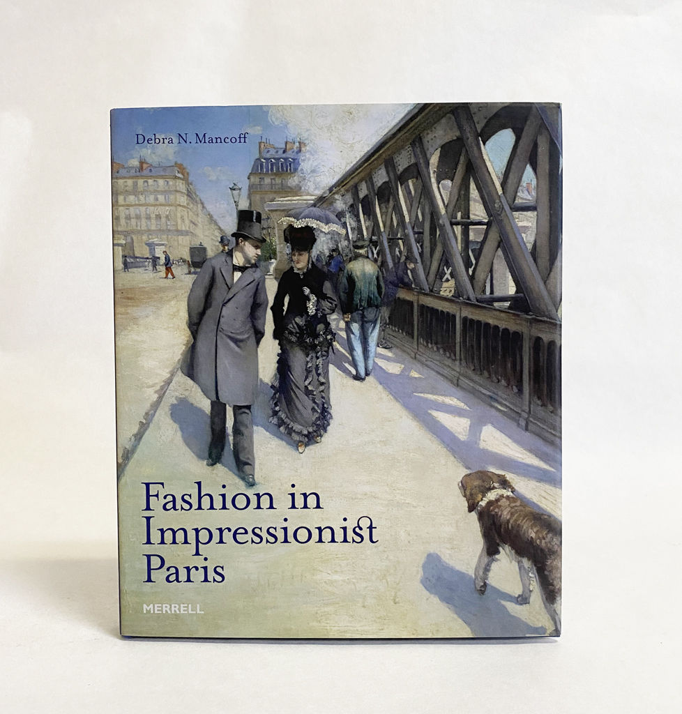 印象派　Fashion in Impressionist Paris Fashion in Impressionist Paris by Mancoff, Debra N