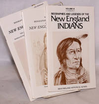 Biographies and legends of the New England Indians volumes III, IV and V. by Bonfanti, Leo - 1994