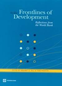 At the Frontlines of Development: Reflections from the World Bank