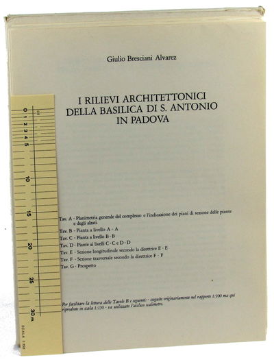 I Rilievi Architettonici Della Basilica di S. Antonio in Padova