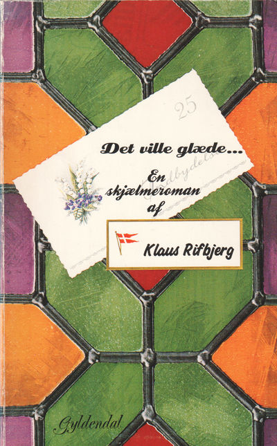 Det ville glæde. En skjælmeroman af klaus Rifbjerg