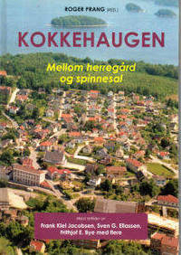 Kokkehaugen. Mellom herregård og spinnesal