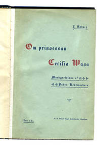 Om prinsessan Cecilia Wasa, markgrefvinna af…
