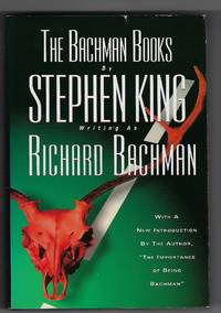 The Bachman Books: Four Early Novels by Richard Bachman: Rage; the Long  Walk; Roadwork; the Running Man by King, Stephen (Richard Bachman) - 1996