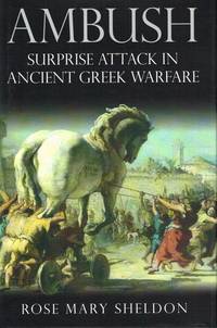 AMBUSH : SURPRISE ATTACK IN ANCIENT GREEK WARFARE by Sheldon, Rose Mary - 2012