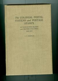 Colonial Postal Systems and Postage Stamps of Vancouver Island and British Columbia